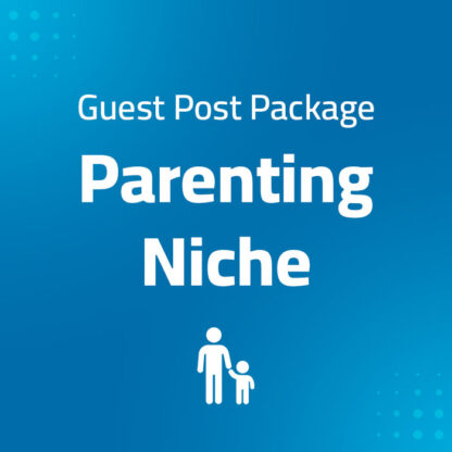 product image for the Parenting Niche Guest Post Package With Dofollow Backlinks