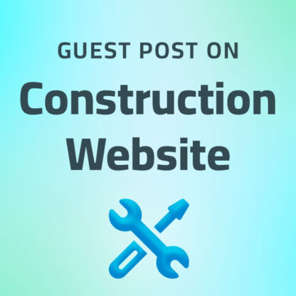 Image for service Buy Construction Guest Posts on High Quality Sites