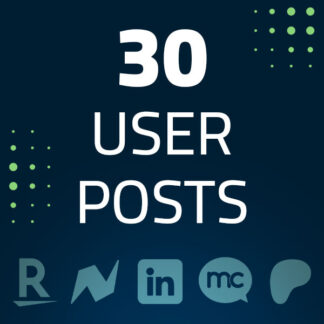 30 User Posts on High Traffic, High Authority Platforms